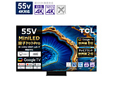 kWil ʎqhbgMiniLED 4Ker   55C755 m55V^ /BluetoothΉ /4KΉ /BSECS 4K`[i[ /YouTubeΉn
