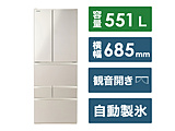 kWil ① VEGETAixW[^jFKV[Y TeS[h GR-W550FK-EC m68.5cm /551L /6hA /ωJ^Cv /2024Nn