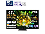 �k�W���i�l �ʎq�h�b�gMiniLED 4K�e���r   65C855 �m65V�^ /Bluetooth�Ή� /4K�Ή� /BS�ECS 4K�`���[�i�[���� /YouTube�Ή��n