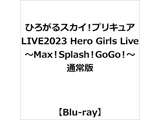 Ђ낪XJCIvLALIVE2023 Hero Girls Live `MaxISplashIGoGoI` ʏ BD ysof001z