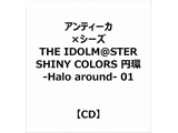AeB[J×V[Y/ THE IDOLMSTER SHINY COLORS ~ ]Halo around] 01