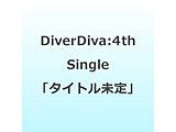 �y���T�Ώہz DiverDiva:4th Single��^�C�g������ �����j�b�g�V���O�� �A���w�����T�u�I���W�i�����[BOX�uR3BIRTH�v���~�e�b�h�v