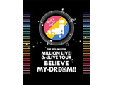 kÕil THE IDOLMSTER MILLION LIVEI 3rdLIVE TOUR BELIEVE MY DREMII LIVE Blu-ray 0607MAKUHARI SY yu[C \tgz   mu[Cn