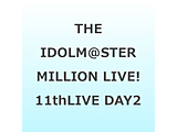 THE IDOLM��STER MILLION LIVE�I 11thLIVE DAY2 �S���炫�ւ郌�����A LIVE Blu-ray