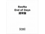 ReoNa/ End of Days ʏ