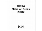 N46/ Make or Break ʏ