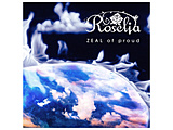 Roselia/ ZEAL of proud ʏ