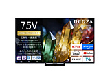 �t���e���r REGZA(���O�U)  75ZX3S �m75V�^ /Bluetooth�Ή� /4K�Ή� /BS�ECS 4K�`���[�i�[���� /YouTube�Ή��n