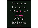 H / Wataru Hatano gOnlineh Live 2020 -ReIntro- Live BD