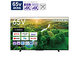 yt@[rbViz terUTV^ REGZA(OU)  65Z570L(R) m65V^ /4KΉ /BSECS 4K`[i[ /YouTubeΉn