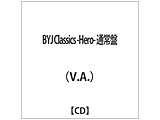iVDADj/BYJ Classics -Hero- ʏ yyCDz   mCDn