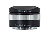 SG-image AF 25mm F1.8 jRZ}Eg APS-C Vo[    mjRZ /Pœ_Yn