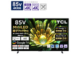 ʎqhbgMiniLED 4Ker   85C855 m85V^ /BluetoothΉ /4KΉ /BSECS 4K`[i[ /YouTubeΉn