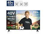 TCL(ティーシーエル) 液晶テレビ S54シリーズ  40S5400 ［40V型 /フルハイビジョン /YouTube対応］ 【852】