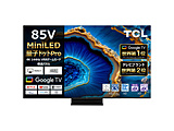 ʎqhbgMiniLED 4Ker   85C755 m85V^ /BluetoothΉ /4KΉ /BSECS 4K`[i[ /YouTubeΉn yւ30000ptz