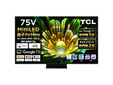 ʎqhbgMiniLED 4Ker   75C855 m75V^ /BluetoothΉ /4KΉ /BSECS 4K`[i[ /YouTubeΉn