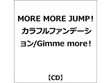 �y���T�Ώہz MORE MORE JUMP�I:�J���t���t�@���f�[�V����/Gimme more�I ��14th Single 5�^�C�g���A���w���L�����y�[���A���w�����T�u����A4�N���A�t�@�C���v