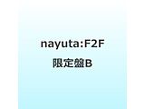 nayuta / F2F �����B