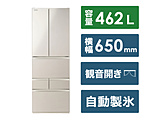 kWil ① VEGETAixW[^jFKV[Y TeS[h GR-W460FK-EC m65cm /462L /6hA /ωJ^Cv /2024Nn