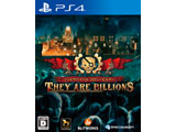 kÕil ]rToCo Rj[r_[ They Are Billions  yPS4Q[\tgz