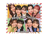 �A���W������/ Keep Your Smile�I ���񐶎Y�����B