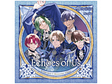 MooNs/ Echoes of Us