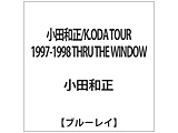 ca/K.ODA TOUR 1997-1998 THRU THE WINDOW yu[C \tgz   mu[Cn