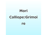 Mori Calliope/ Mori Calliope 2nd Concert �gGrimoire�h �ʏ�� BD