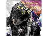 MrDChildren/ miss you LIVE