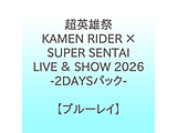 ���p�Y�� KAMEN RIDER × SUPER SENTAI LIVE �� SHOW 2026 -2DAYS�p�b�N-