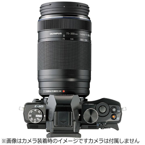 カメラレンズ M.ZUIKO DIGITAL ED 75-300mm F4.8-6.7 II【マイクロ