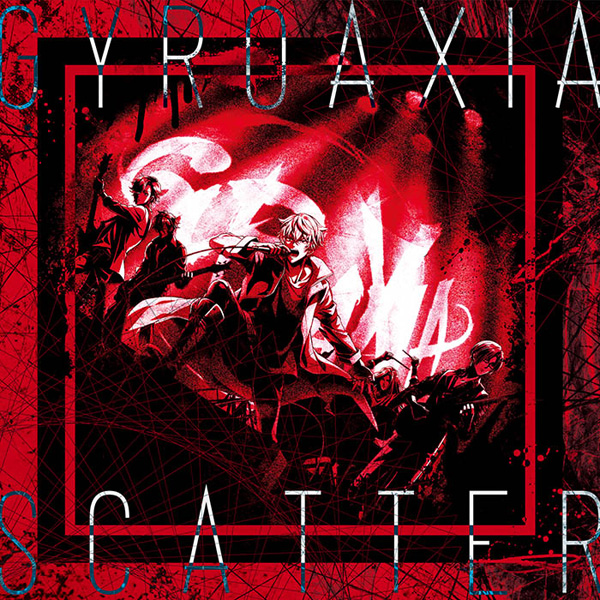 GYROAXIA/ SCATTER Blu-ray付生産限定盤