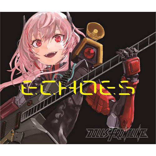 ドールズフロントライン/ Character Songs Collection 「ECHOES」 初回限定盤