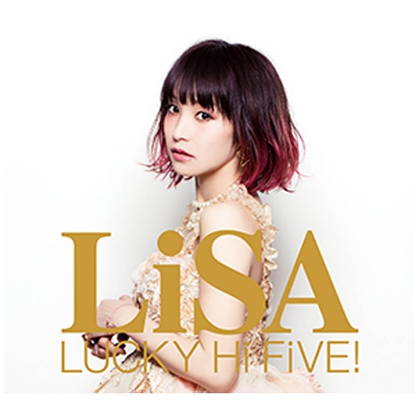 LiSA / 2ndミニアルバム「LUCKY Hi FiVE！」 BD＋DVD付初回生産限定盤 CD