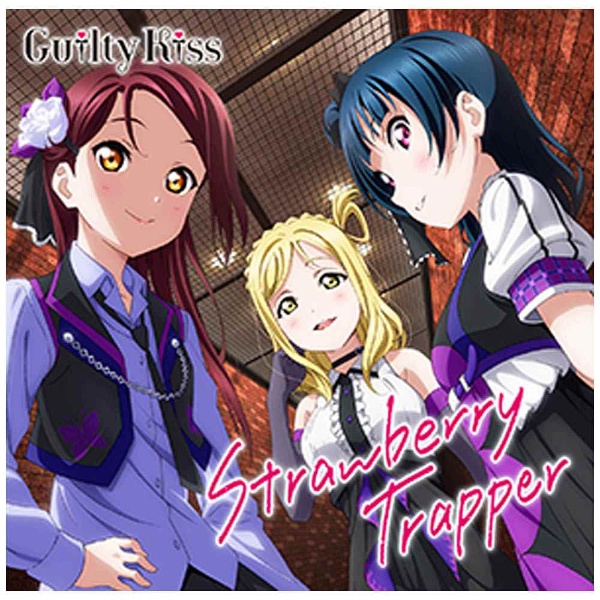 Guilty Kiss / ラブライブ！サンシャイン!! ユニットシングル3「Strawberry Trapper」 CD 【852】