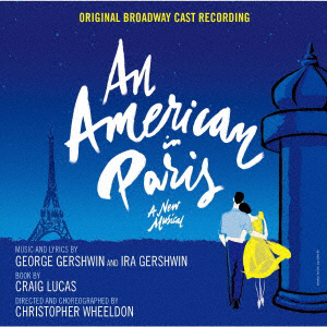 オリジナル･ブロードウェイ･キャスト･レコーディング / パリのアメリカ人 CD