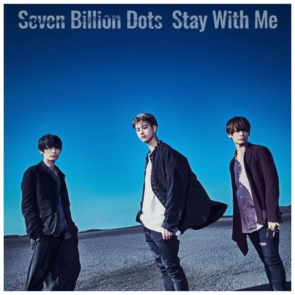 Seven Billion Dots/ Stay With Me 初回生産限定盤 CD｜の通販は