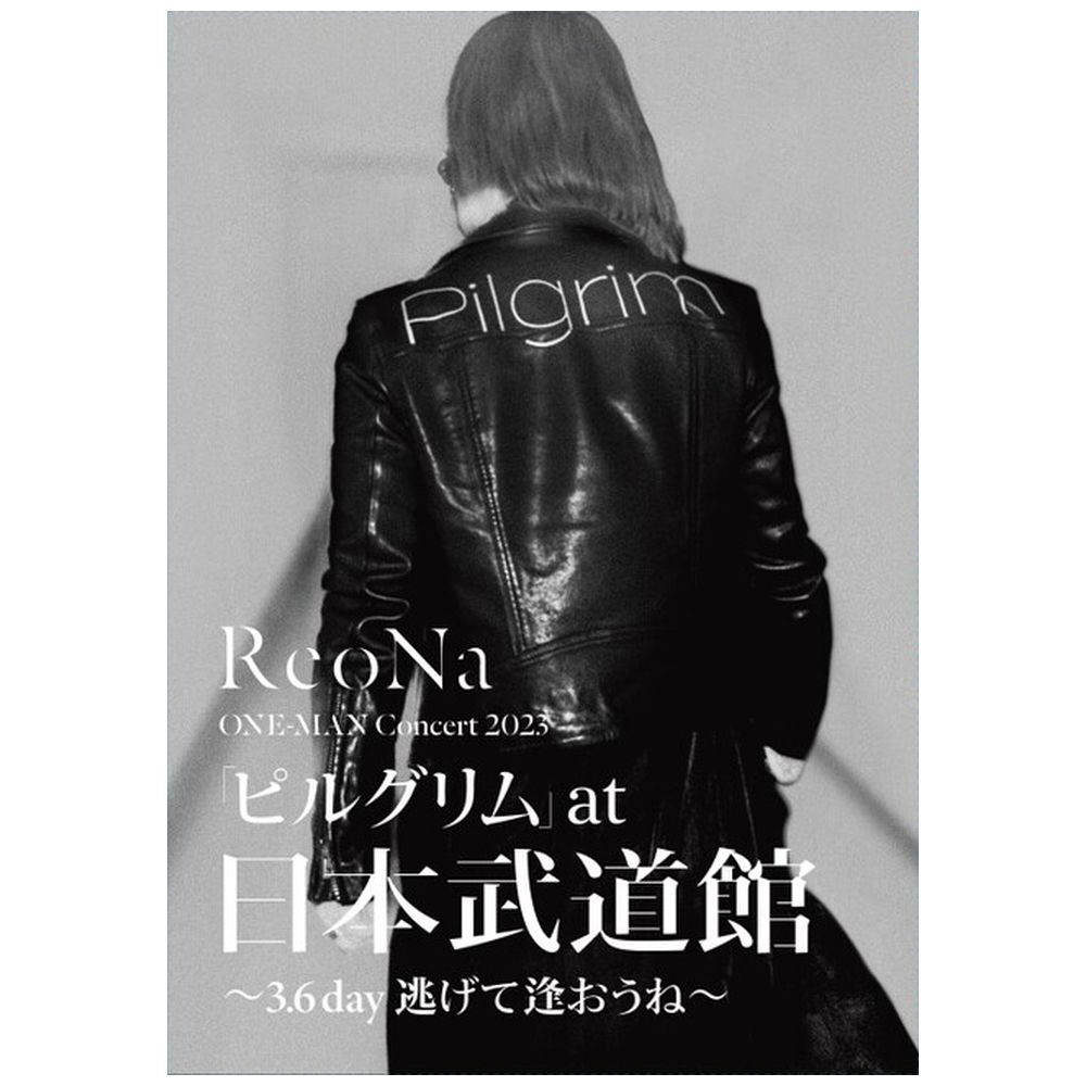 ReoNa/ ReoNa ONE-MAN Concert 2023「ピルグリム」at日本武道館 〜3．6 day 逃げて逢おうね〜 初回生産限定盤 BD【sof001】
