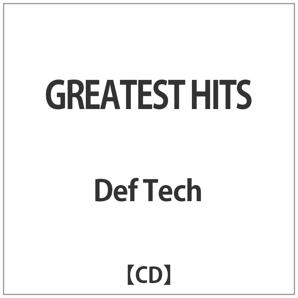 Def Tech/ GREATEST HITS