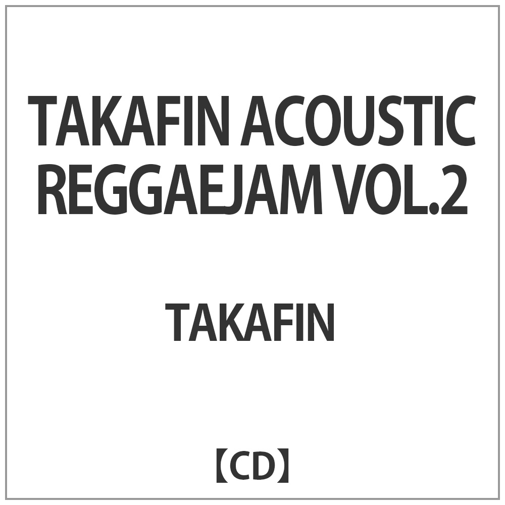 TAKAFIN / TAKAFIN ACOUSTIC REGGAEJAM VOL.2 CD