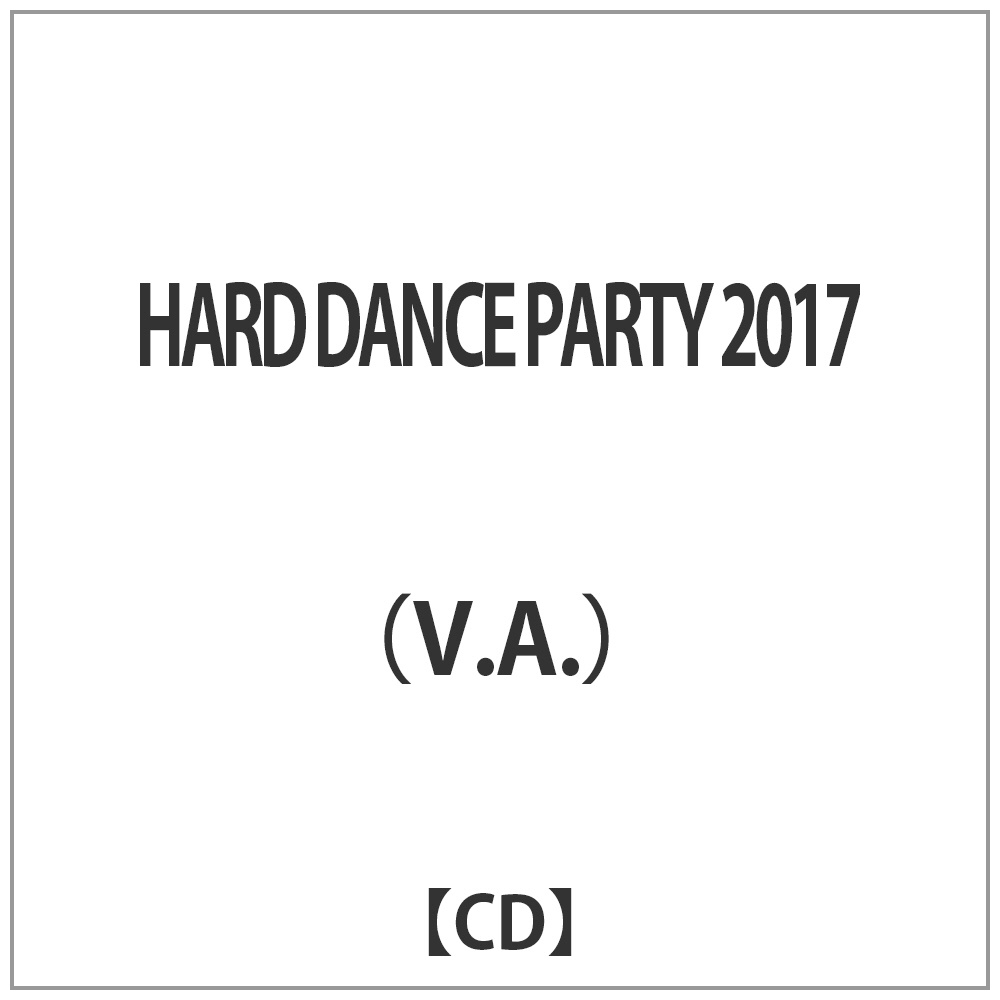 （V．A．）/HARD DANCE PARTY 2017 CD