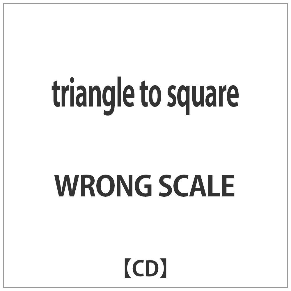 WRONG SCALE/triangle to square yCDz   mCDn