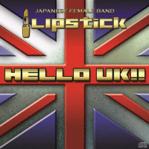 LIPSTICK/ HELLO UK！！ 限定200枚盤｜の通販はソフマップ[sofmap]