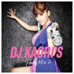 （V．A．）/DJ KAORI’S Party Mix 2 【CD】   ［（V．A．） /CD］