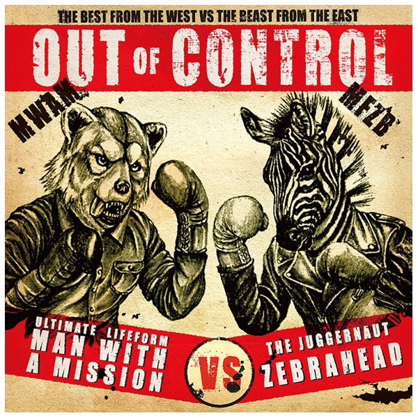 MAN WITH A MISSION×Zebrahead / Out of Control 初回生産限定盤 CD