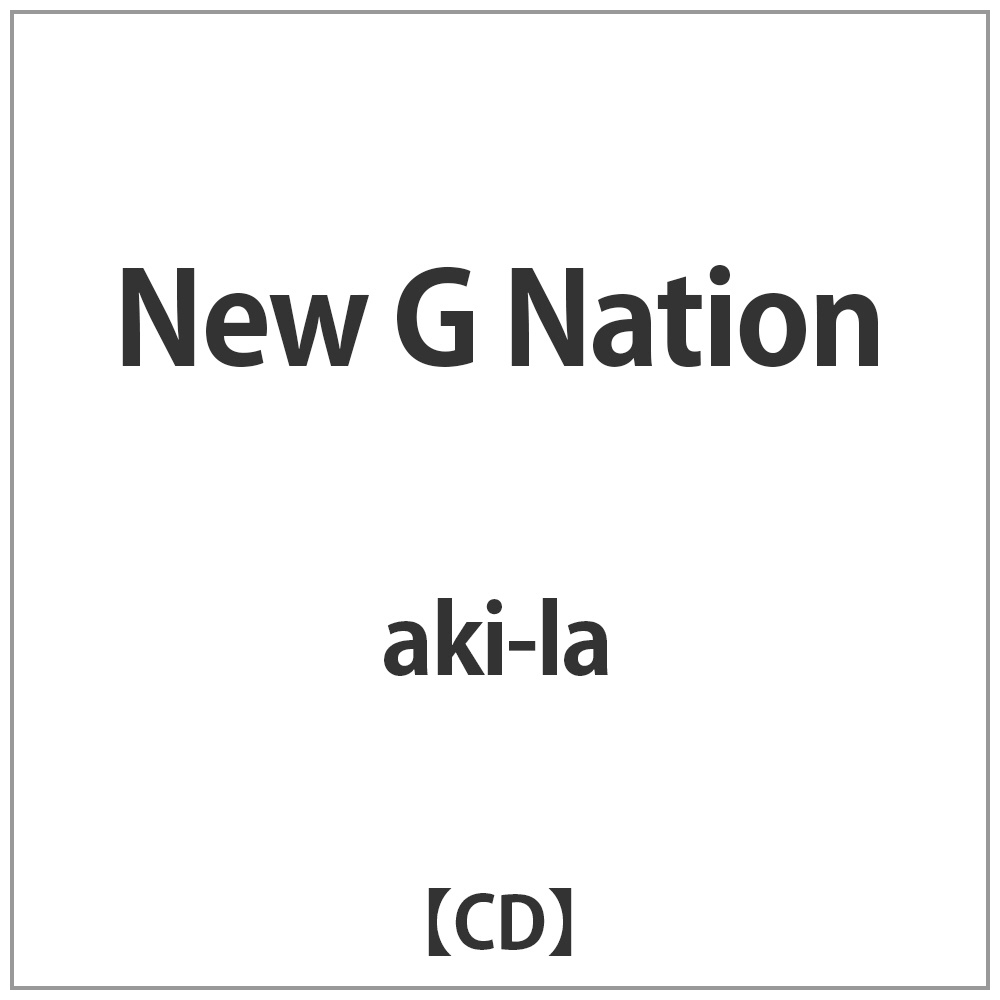 aki-la/New G Nation CD