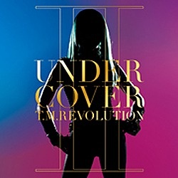 T．M．Revolution/UNDER：COVER 2 完全生産限定盤 Type-B 【CD】 ［T