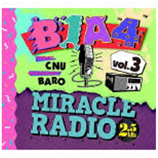 B1A4/MIRACLE RADIO-2．5kHz-vol．3 完全限定盤 CD