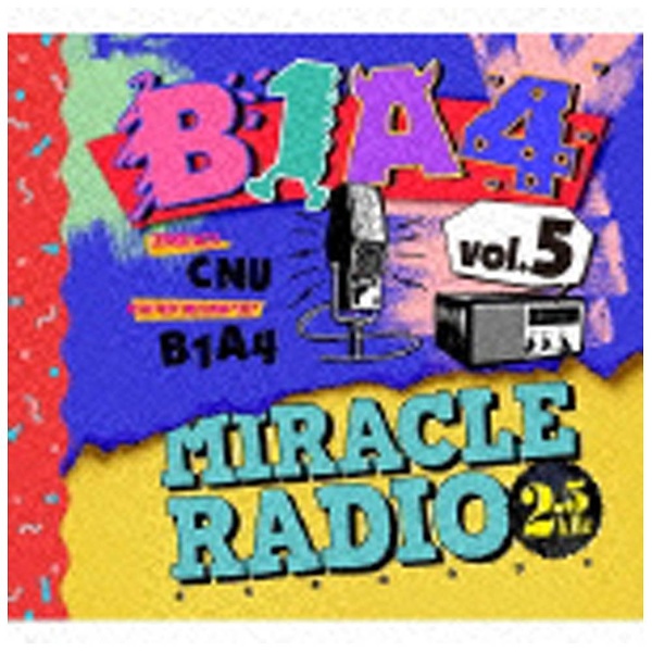 B1A4/MIRACLE RADIO-2．5kHz-vol．5 完全限定盤 CD