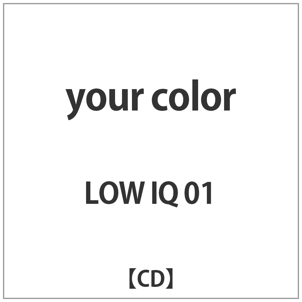 LOW@IQ@01/ your@color